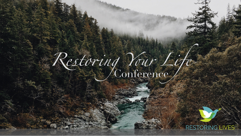 Restoring Your Life Conference – Dayton, Ohio